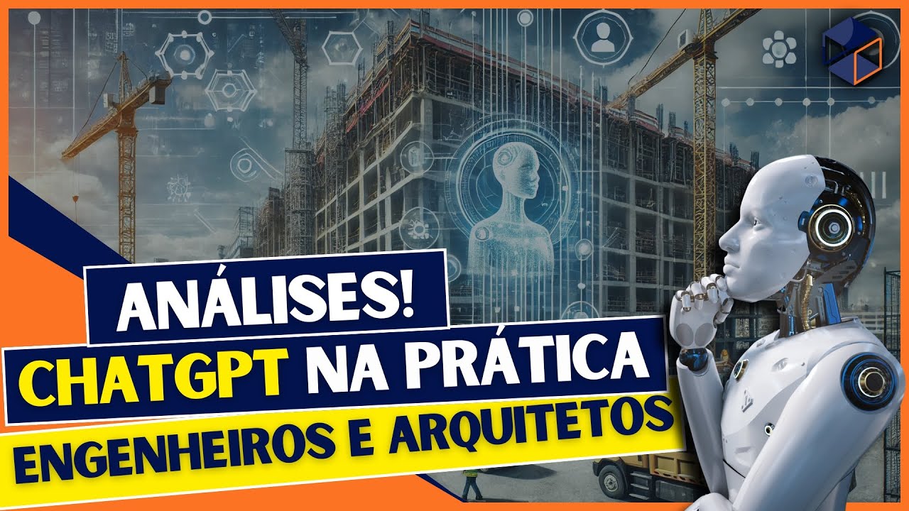 CHATGPT NA ENGENHARIA E ARQUITETURA NA PRÁTICA!