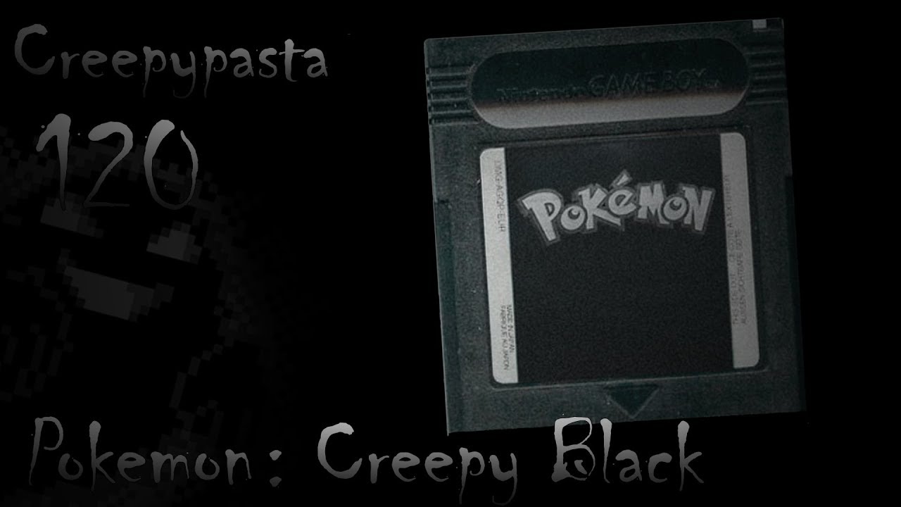 Creepypasta 120# | Pokemon: Creepy Black [FR]
