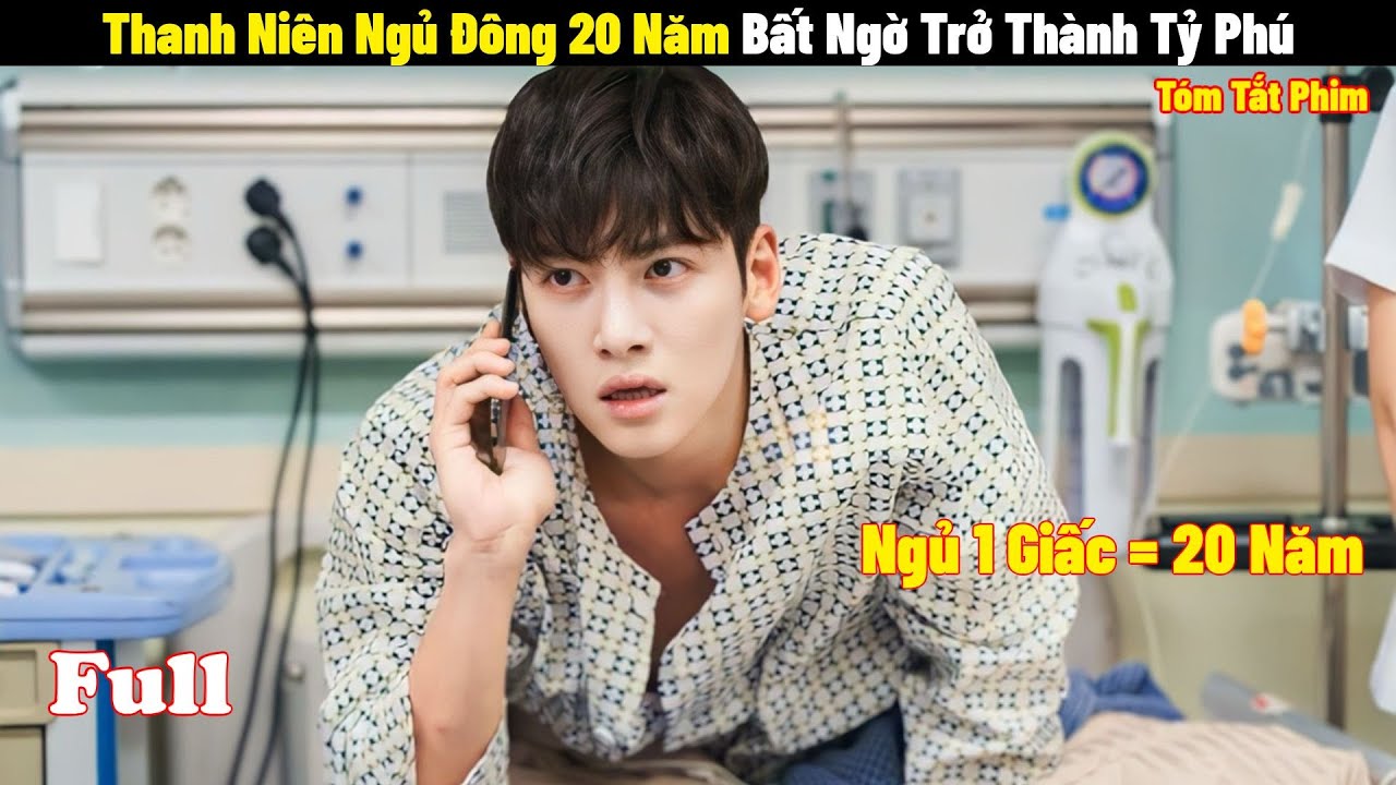 Thanh Niên Thức Dậy Sau 20 Năm Ngủ Đông Bất Ngờ Trở Thành Tỷ Phú | Full | Review Phim Hàn 2024