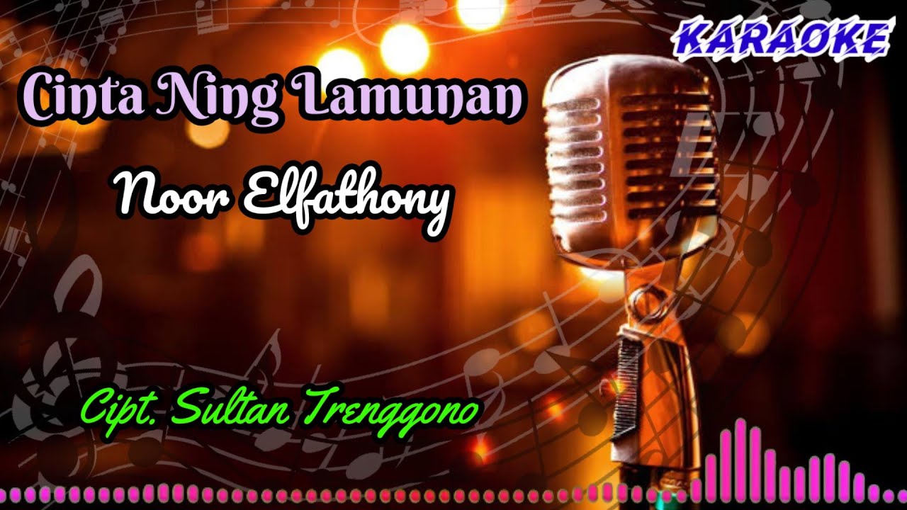 Cinta Ning Lamunan // Noor Elfathony // Karaoke
