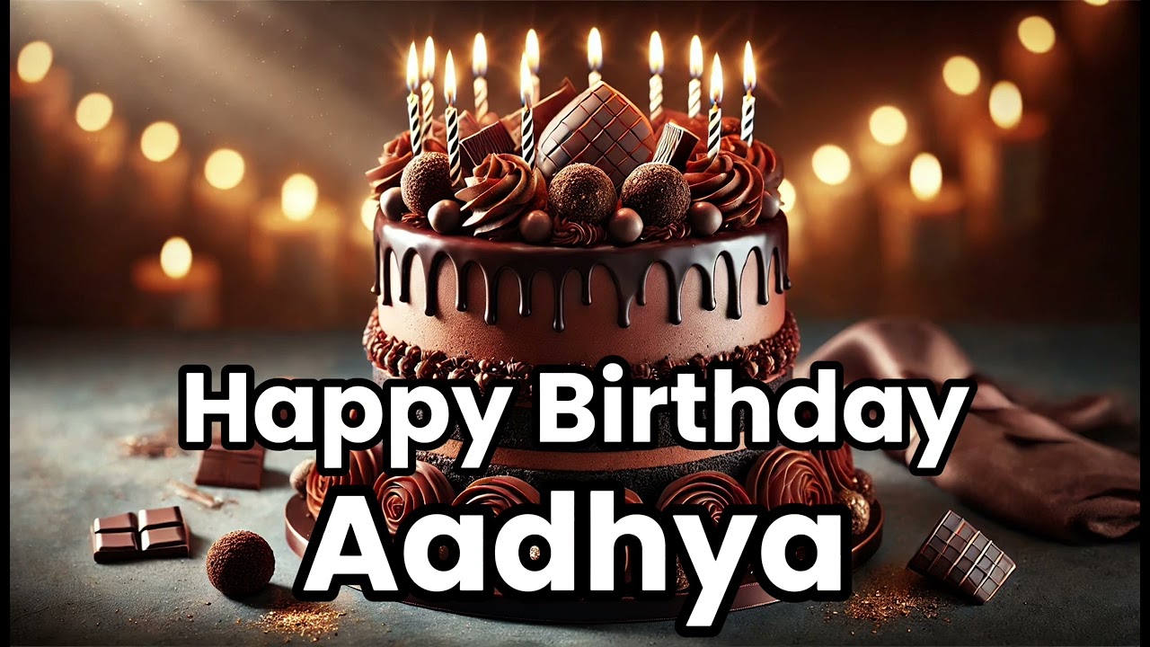 Happy Birthday Aadhya – Personalized Birthday Song
