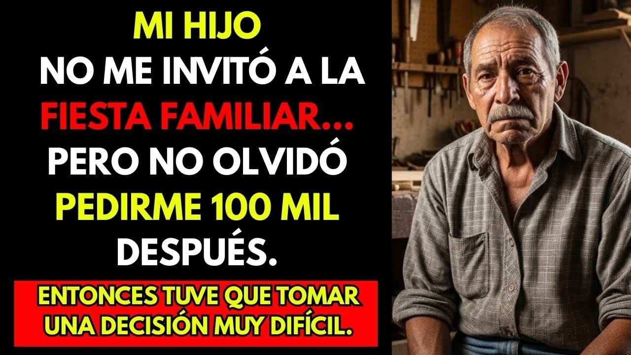 HISTORIA REAL  Mi hijo no me invitó a la fiesta familiar… pero recordó pedirme 100 mil, entonces