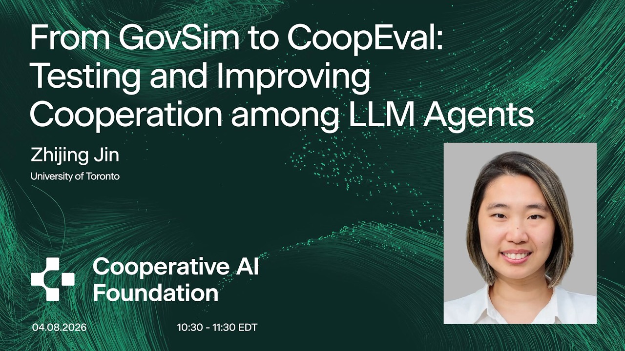 От GovSim к CoopEval: тестирование и улучшение кооперации между LLM-агентами, автор: Чжицзин Цзинь