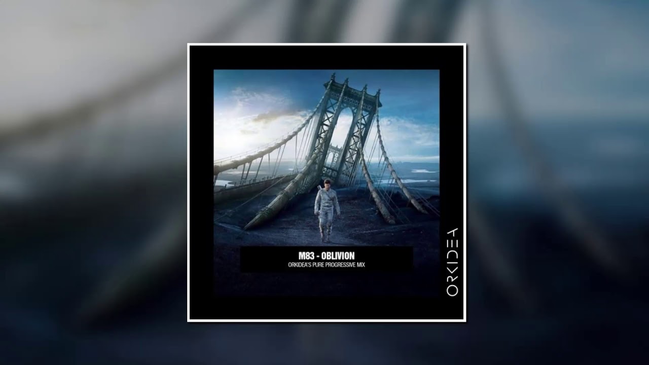 M83 - Oblivion (Orkidea's Pure Progressive Mix)