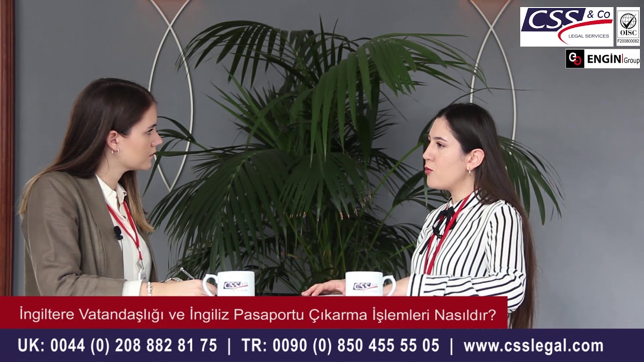 İngiltere Vatandaşlığı ve İngiliz Pasaportu Çıkarma İşlemleri Nasıl Yapılır? - CSS LEGAL