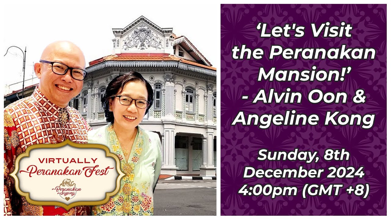 VPF 2024 - Let's Visit the Peranakan Mansion!