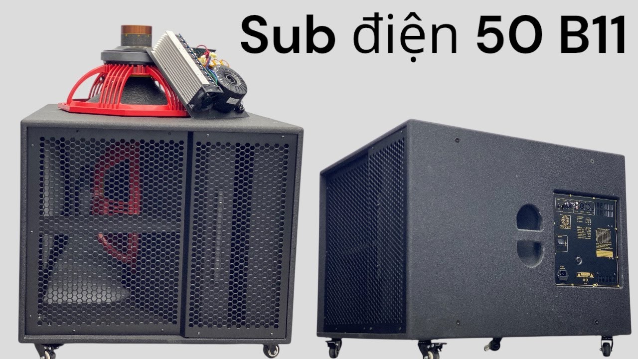 Sub Điện 50 B11 Subperwonfer || Loa Kéo An Nhiên