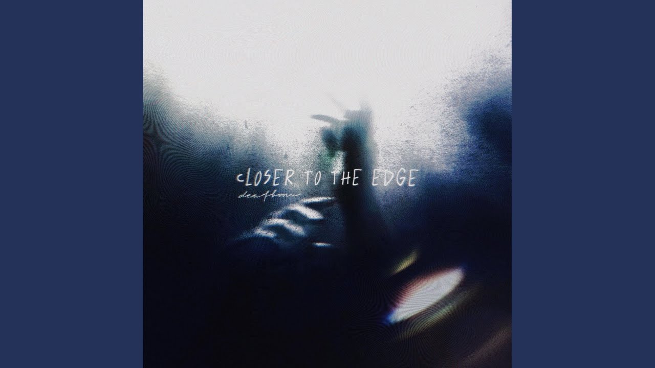 Closer to the edge