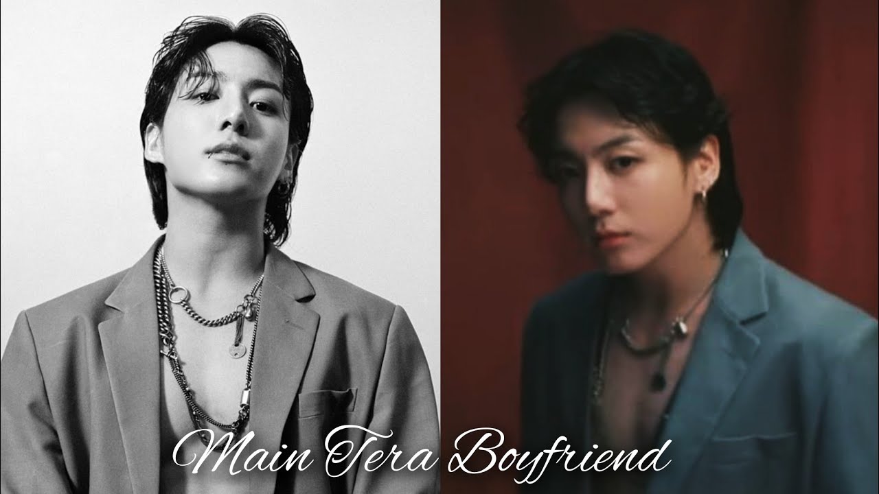 Jungkook - Main Tera Boyfriend [FMV] •Requested•