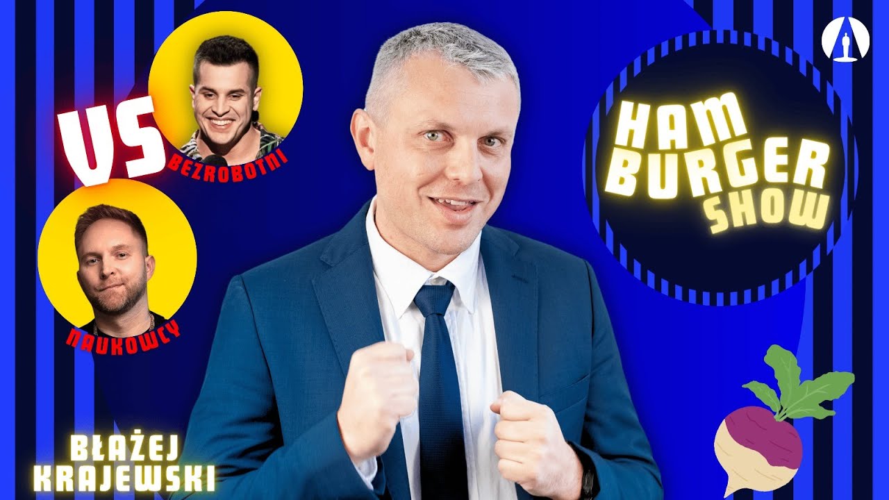 HAMBURGER SHOW!  Odc 2 - Błażej Krajewski Przedstawia - Naukowcy vs Bezrobotni