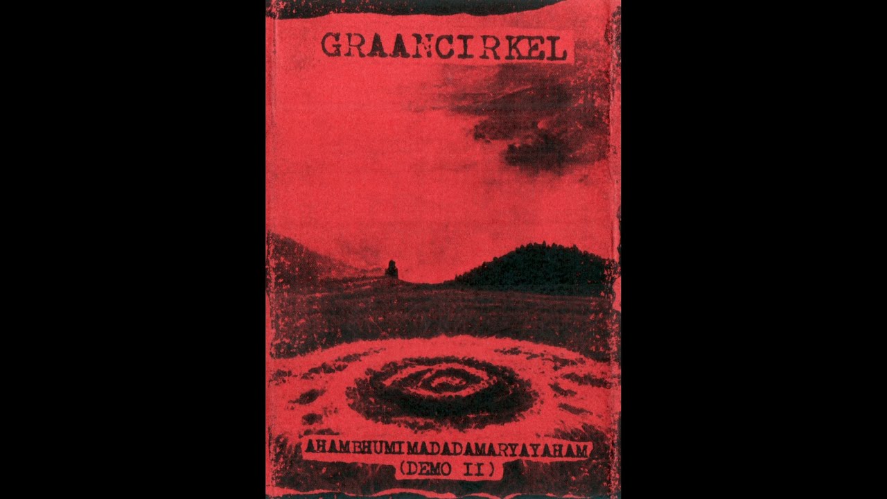 Graancirkel - AHAMBHUMIMADADAMARYAYAHAM (Demo II) (2022)