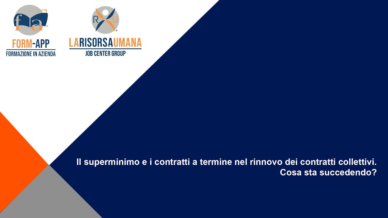 22.05.2024 - Il superminimo e i contratti a termine nel rinnovo dei contratti collettivi