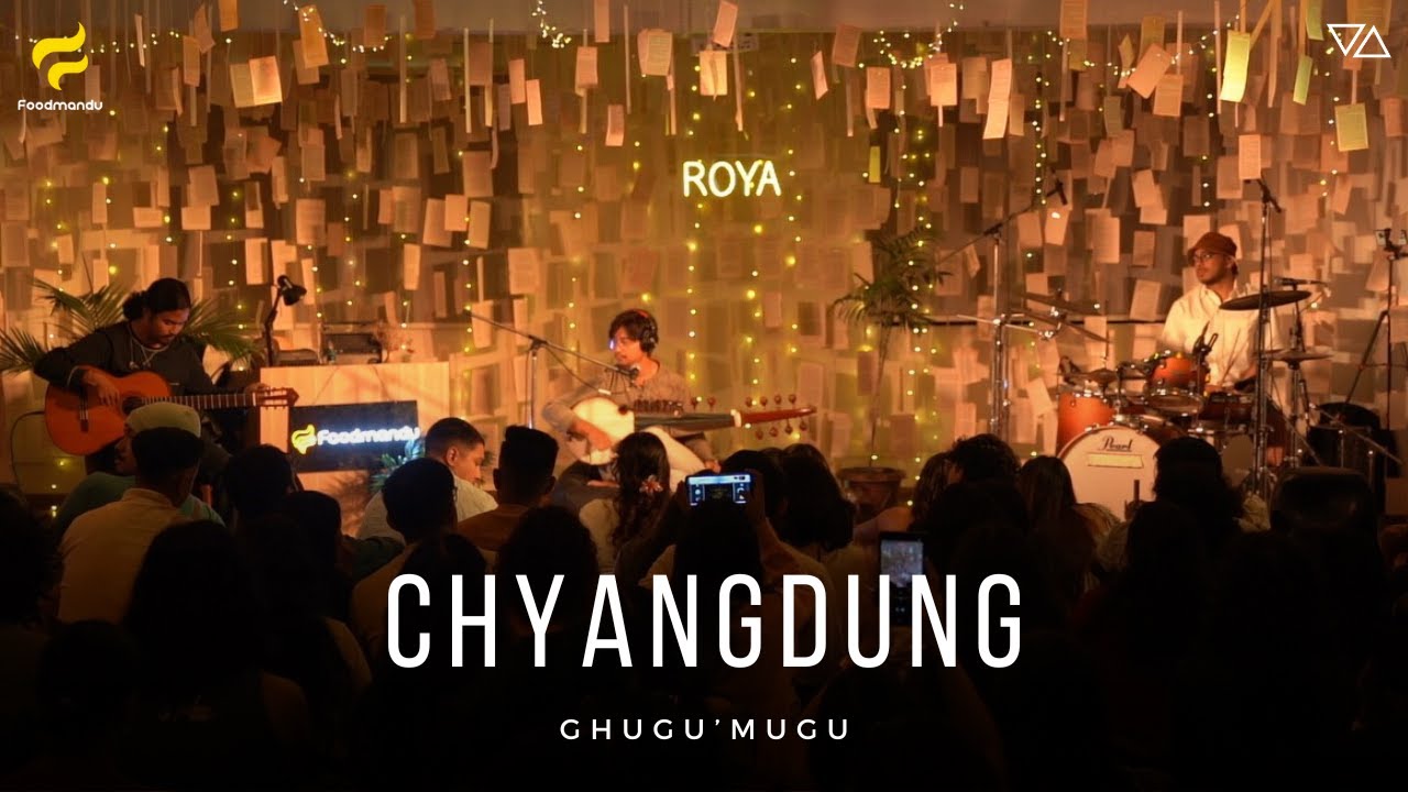 Chyangdung - Ghugu'mugu (Live at Roya Indoors)