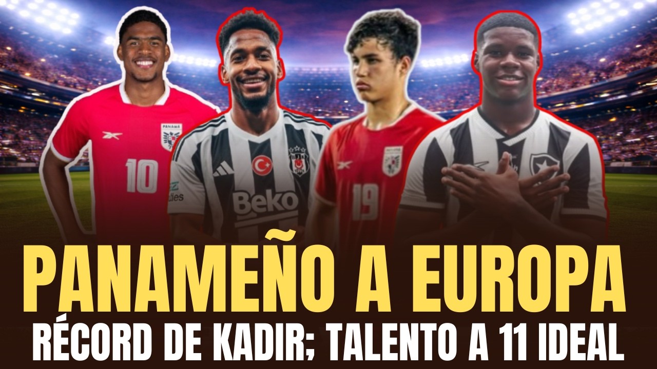 PANAMEÑO A EUROPA; récord de Kadir; próximo partido de Murillo: noticias de fútbol panameño