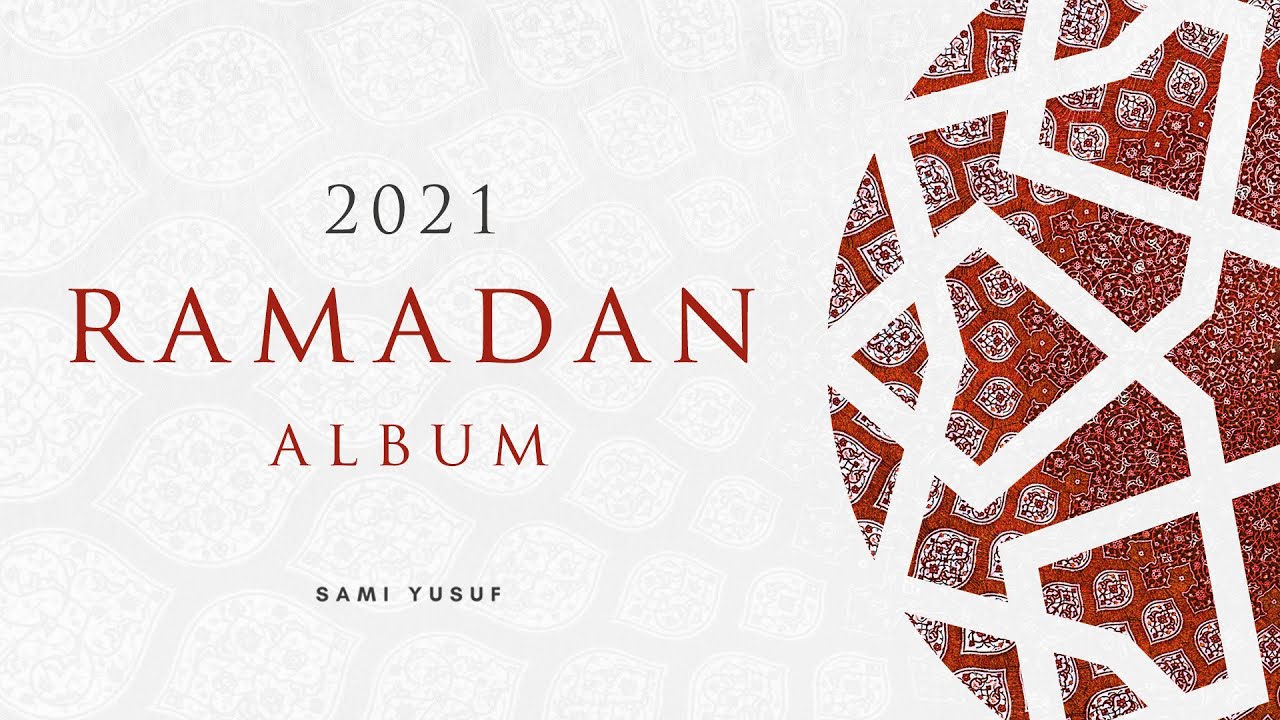 Sami Yusuf - 2021 Ramadan Album #worldmusic