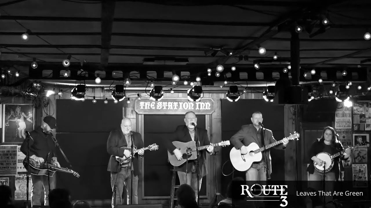 ROUTE 3 Live At The Station Inn "Leaves That Are Green"