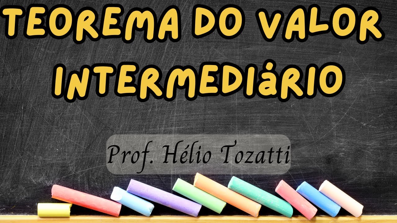 Teorema do Valor Intermedi&aacute;rio: Prova Completa e Explica&ccedil;&atilde;o Passo a Passo