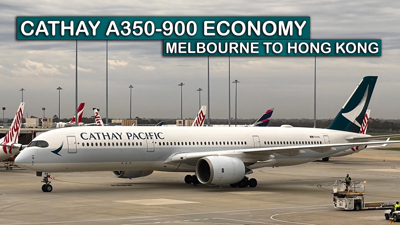 Cathay Pacific A350-900 Economy Melbourne to HK - The Best Choice?