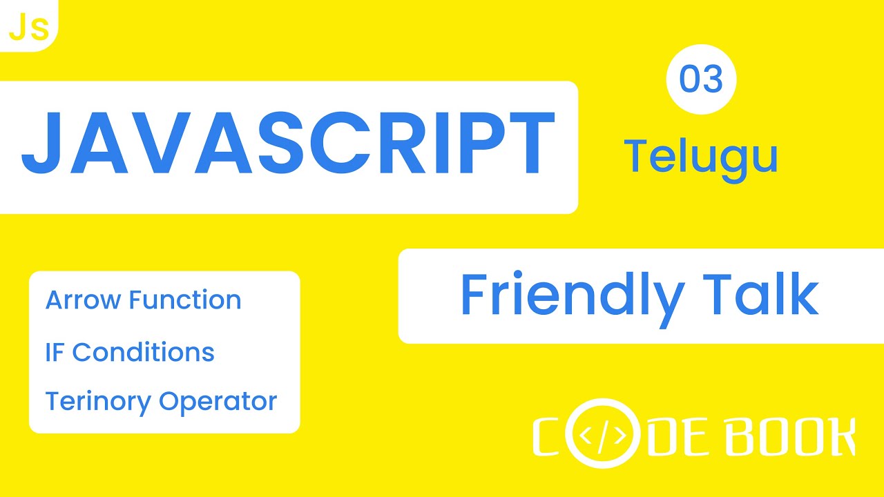 Javascript - 03 | Arrow Function, If condition, Terinary Operator | #telugu  #codebook