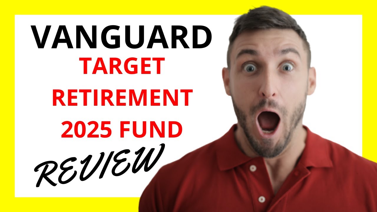 🔥 Vanguard Target Retirement 2025 Fund Review: Pros and Cons