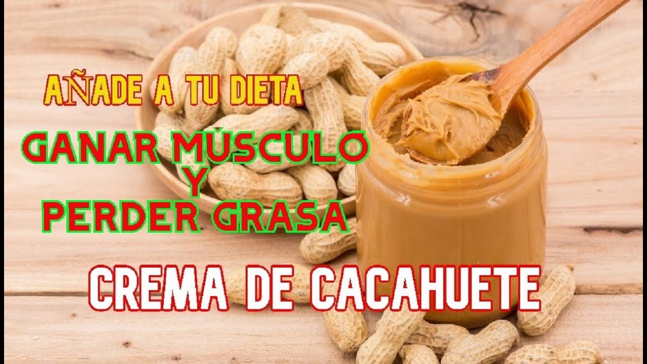 Come CREMA de CACAHUETE para ADELGAZAR y Ganar MÚSCULO
