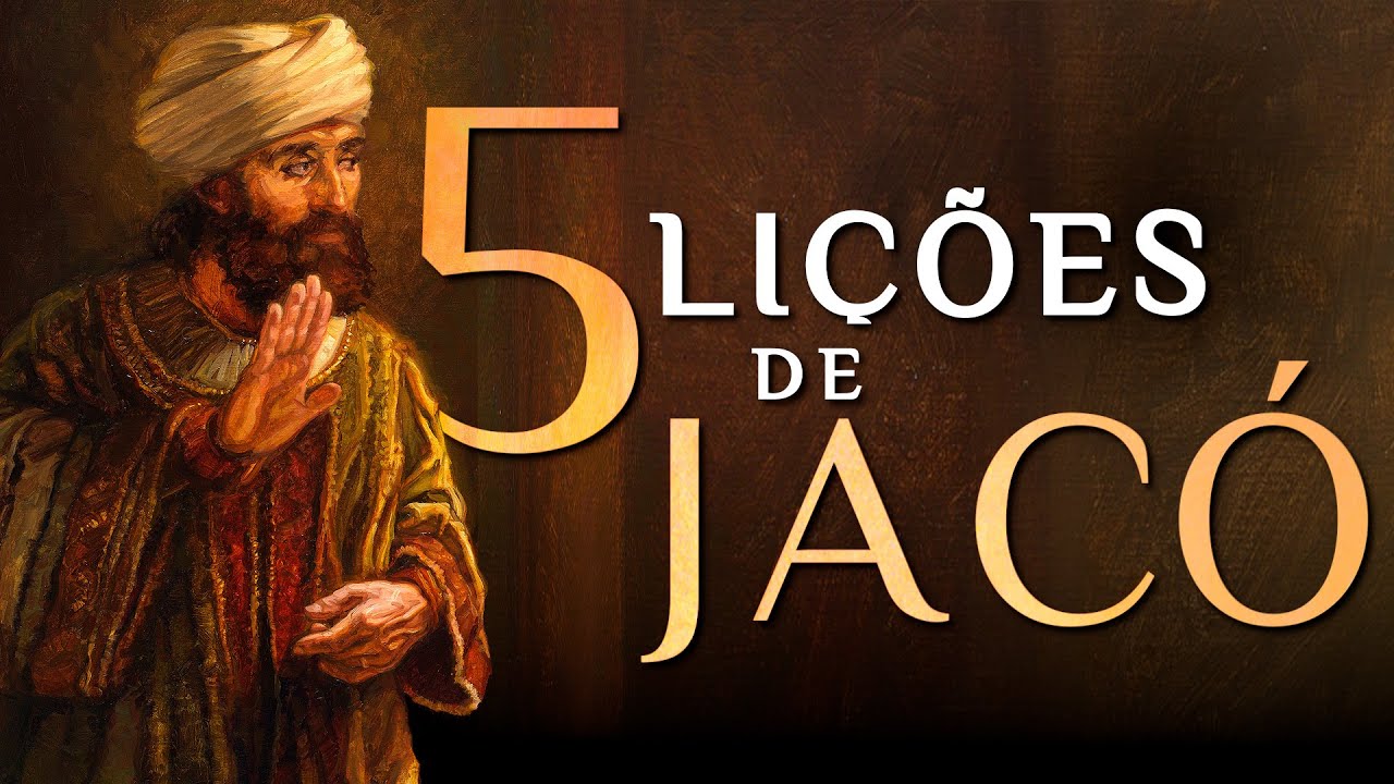 5 LIÇÕES DE JACÓ: o caminho da transformação e fé