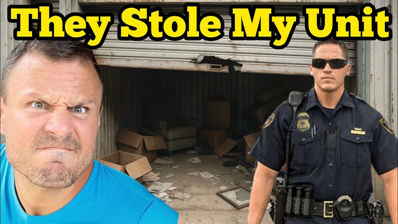 THEY STOLE MY STORAGE UNIT