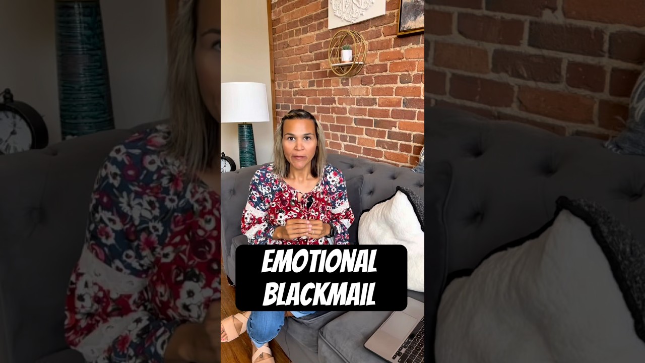 Emotional Blackmail can look like…