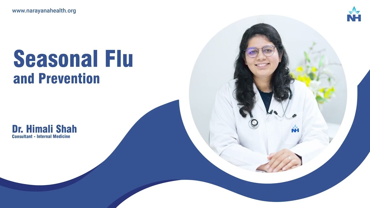 Seasonal Flu and Prevention | Dr. Himali Shah