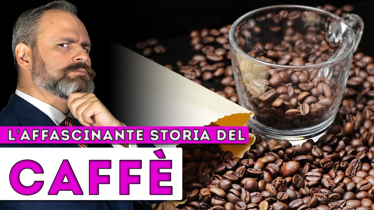 L'affascinante storia del CAFFÈ