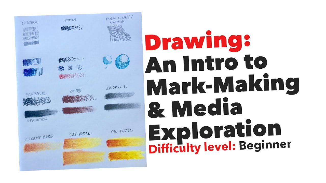 Drawing: An Intro to Mark Making & Media Exploration