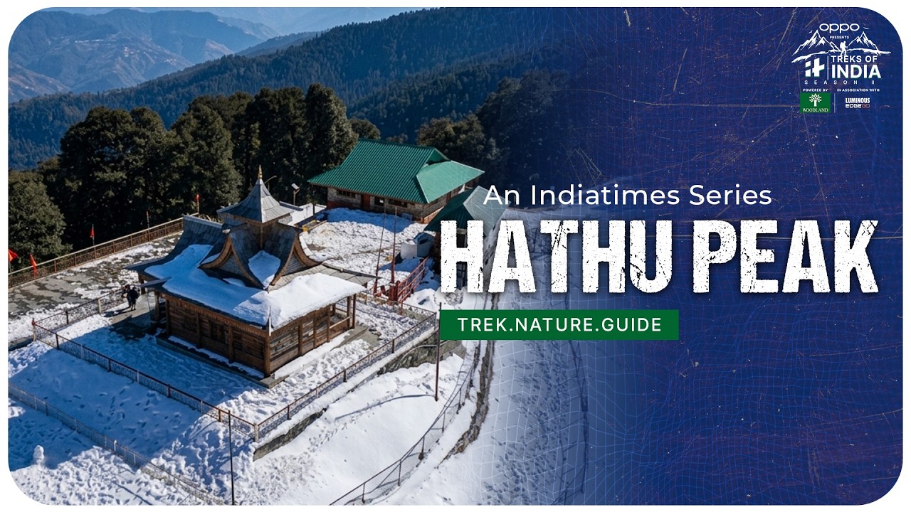 The Hathu Peak Trek | Treks of India S2 | OPPO | Woodland | Luminous Edge