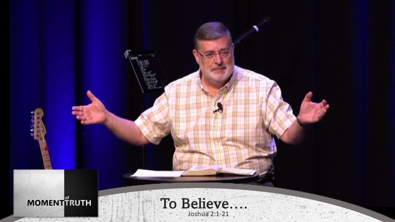 To Believe or Not Believe (Joshua 2:1-21)