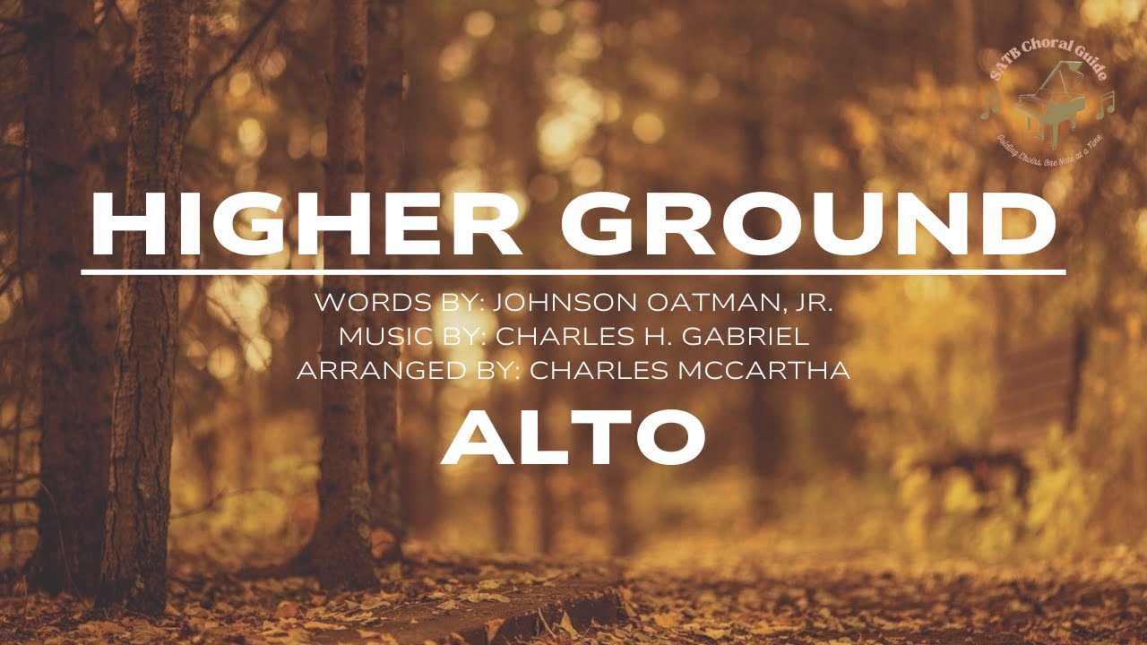 Higher Ground - Alto || Arr. Charles McCartha