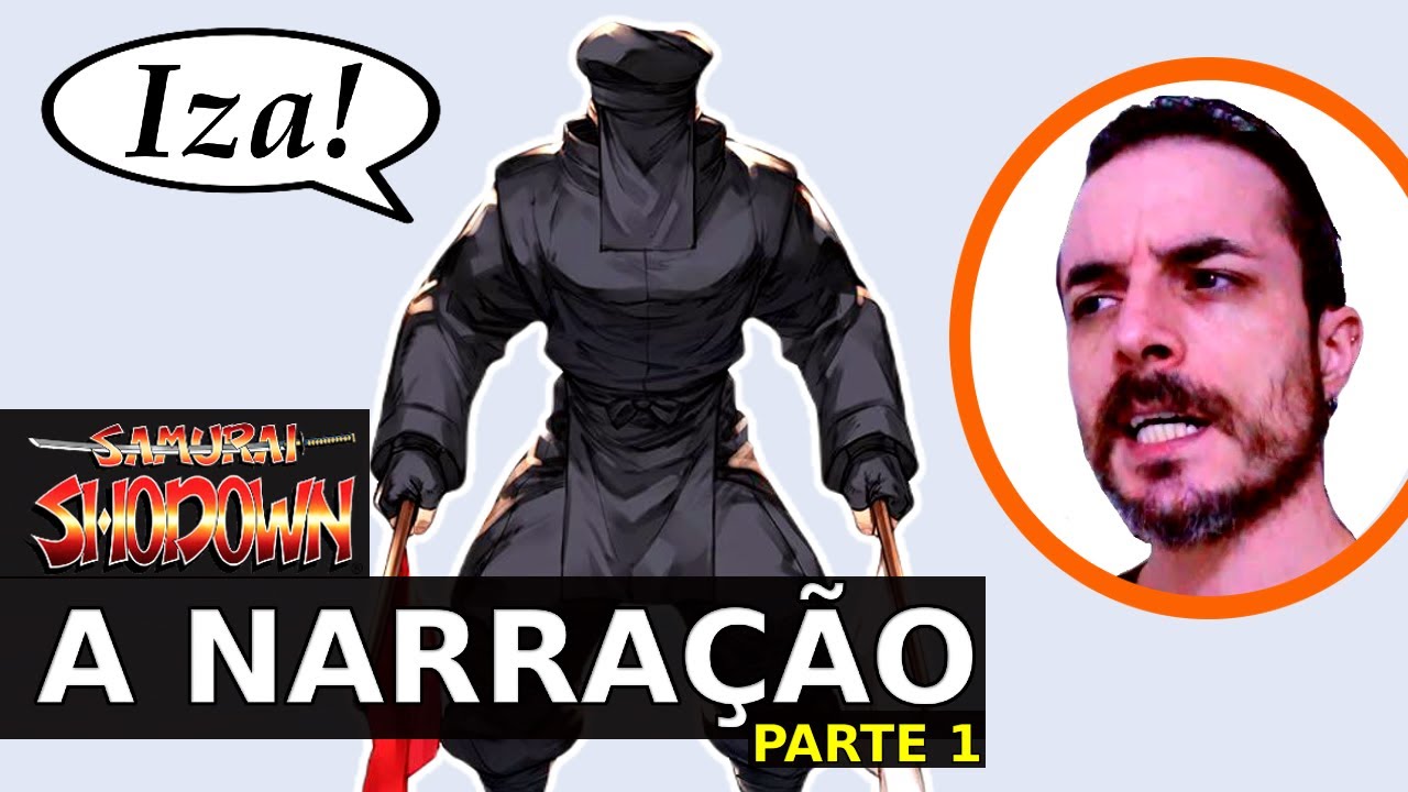 A NARRAÇÃO DE SAMURAI SHODOWN - PARTE 01