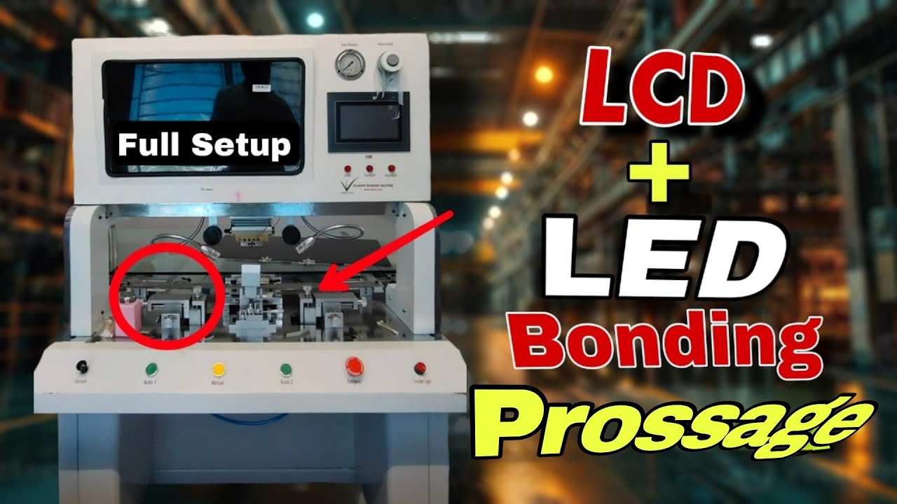 Display Bonding  Prossage || Panel Cof Ic Changing Kaise Kare