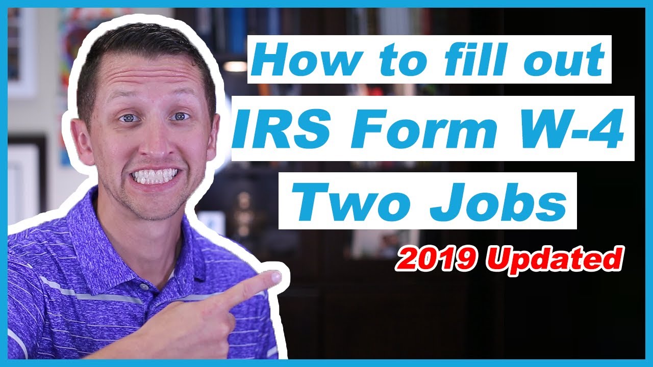 How to fill out the IRS Form W-4 2019 two jobs