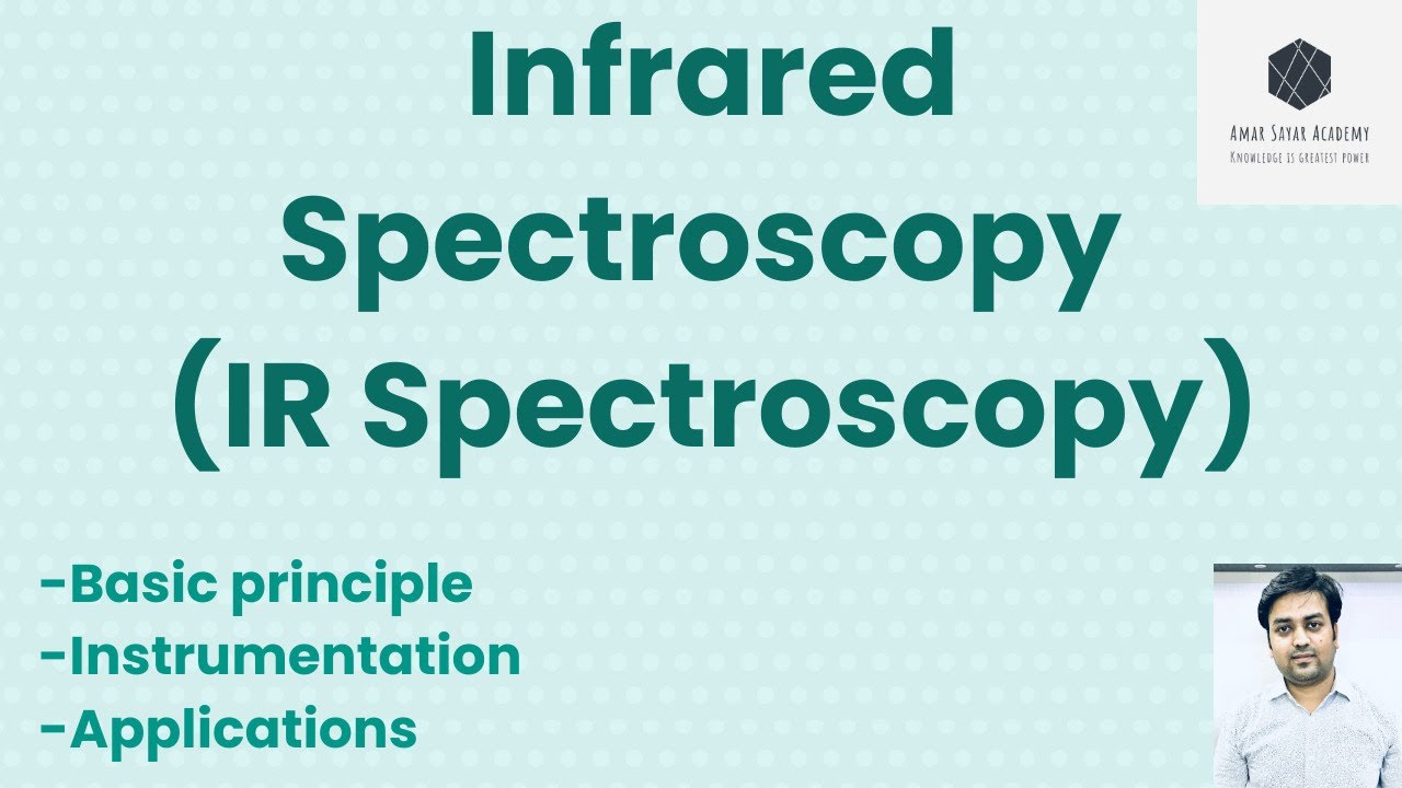 IR SPECTROSCOPY | INFRARED SPECTROSCOPY | Basic Principle | Instrumentation | Application of IR Spec