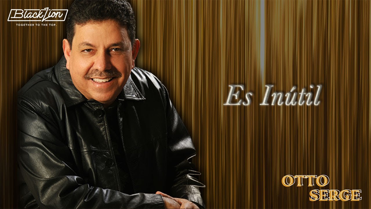 otto serge Es Inútil (Audio Oficial)