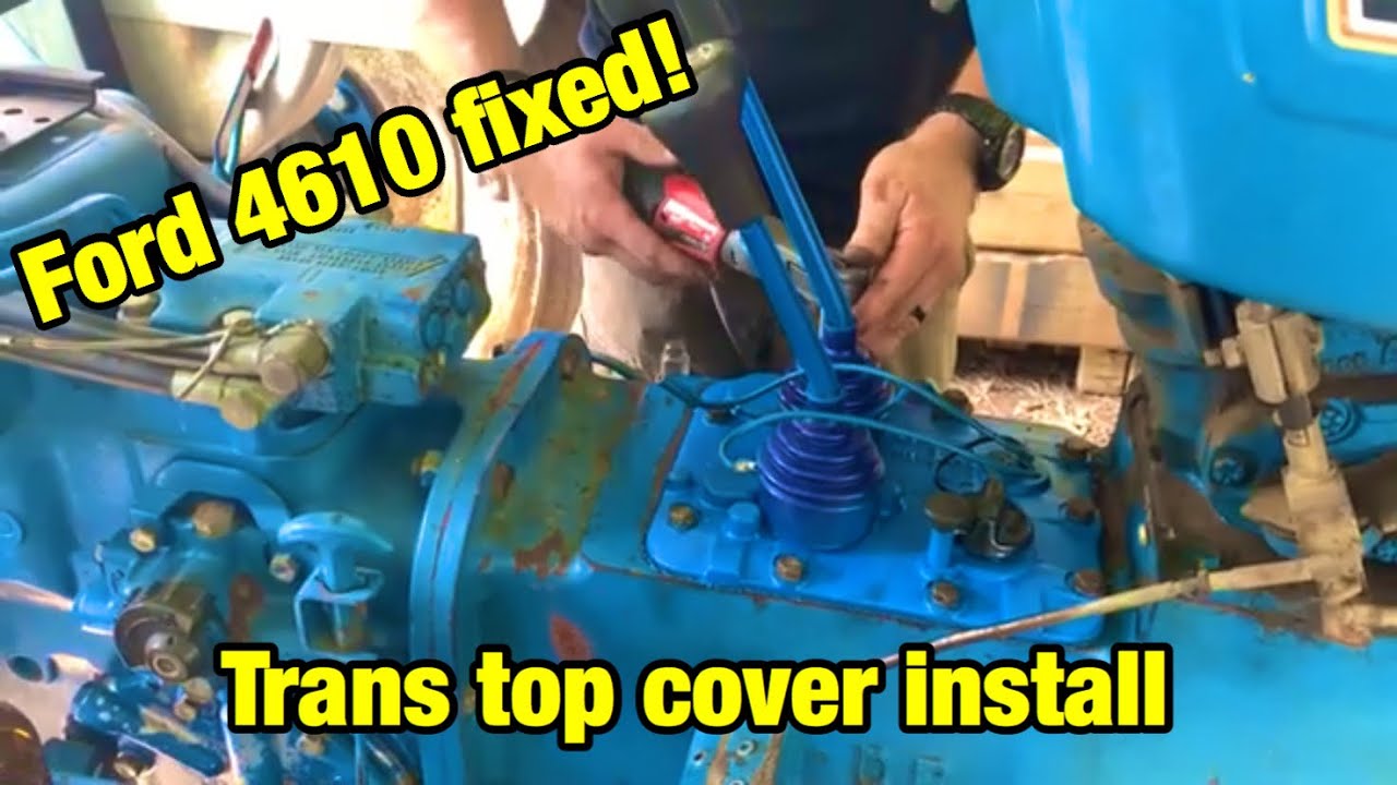 Ford 4610 transmission top cover replacement