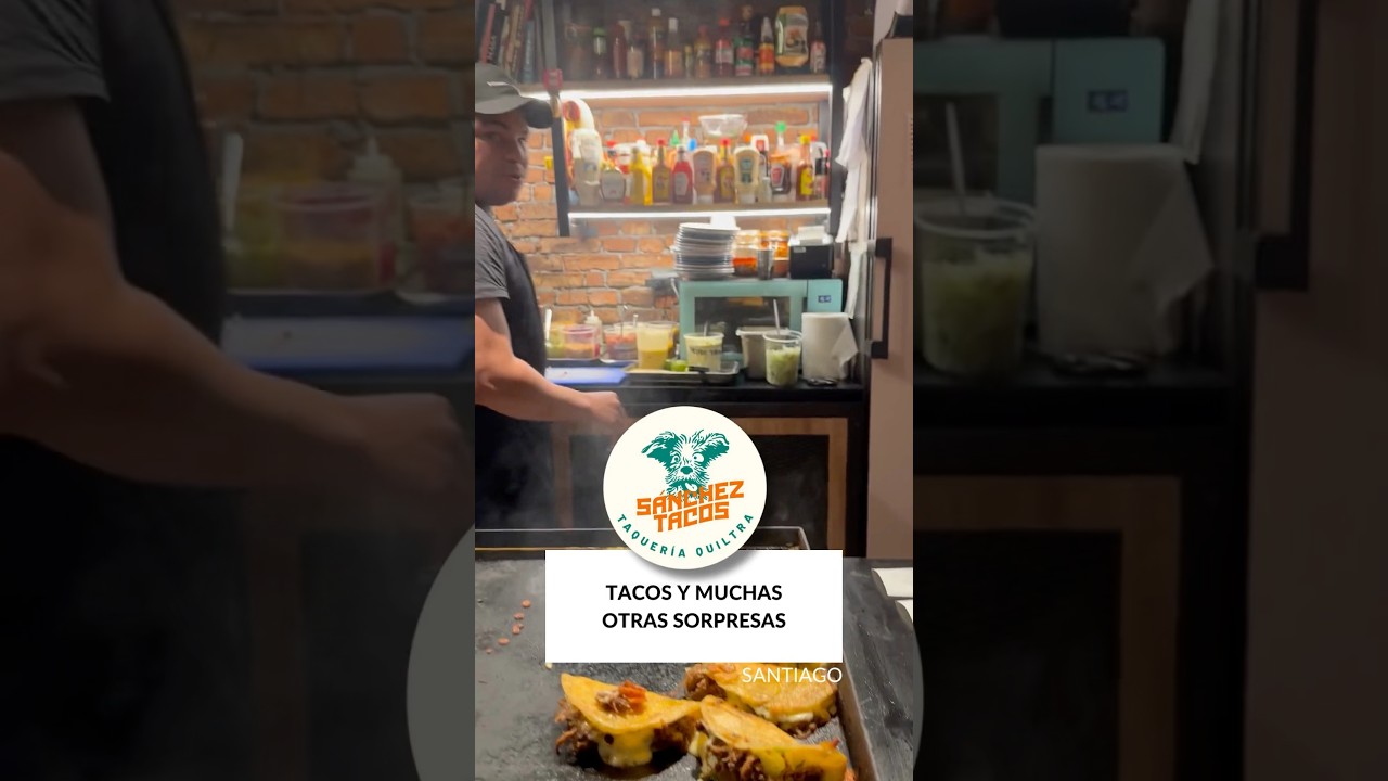 Tacos y comida fusión mexicana en Santiago - Sanchez Tacos