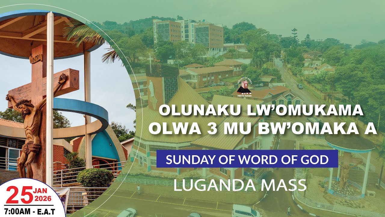 OLUNAKU LW'OMUKAMA OLWA 3 MU BW'OMWAKA A  || Daily TV Mass || Sunday 25th January, 2026
