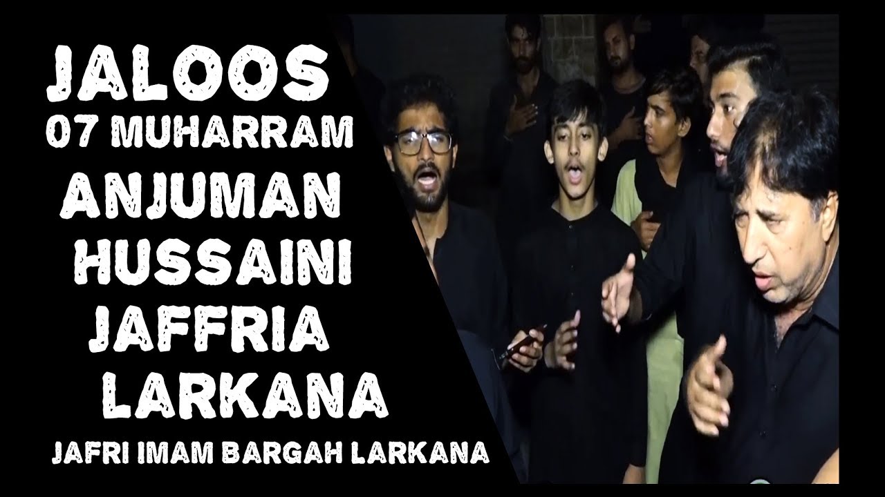 07 Muharram Jaloos | Anjuman Hussaini Jaffria | in Larkana Sindh | 2019 | 1441