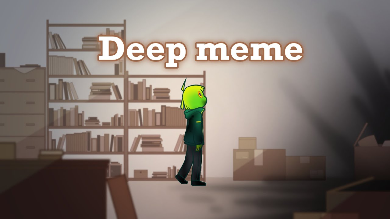 Deep meme | OC [※eyes warning]