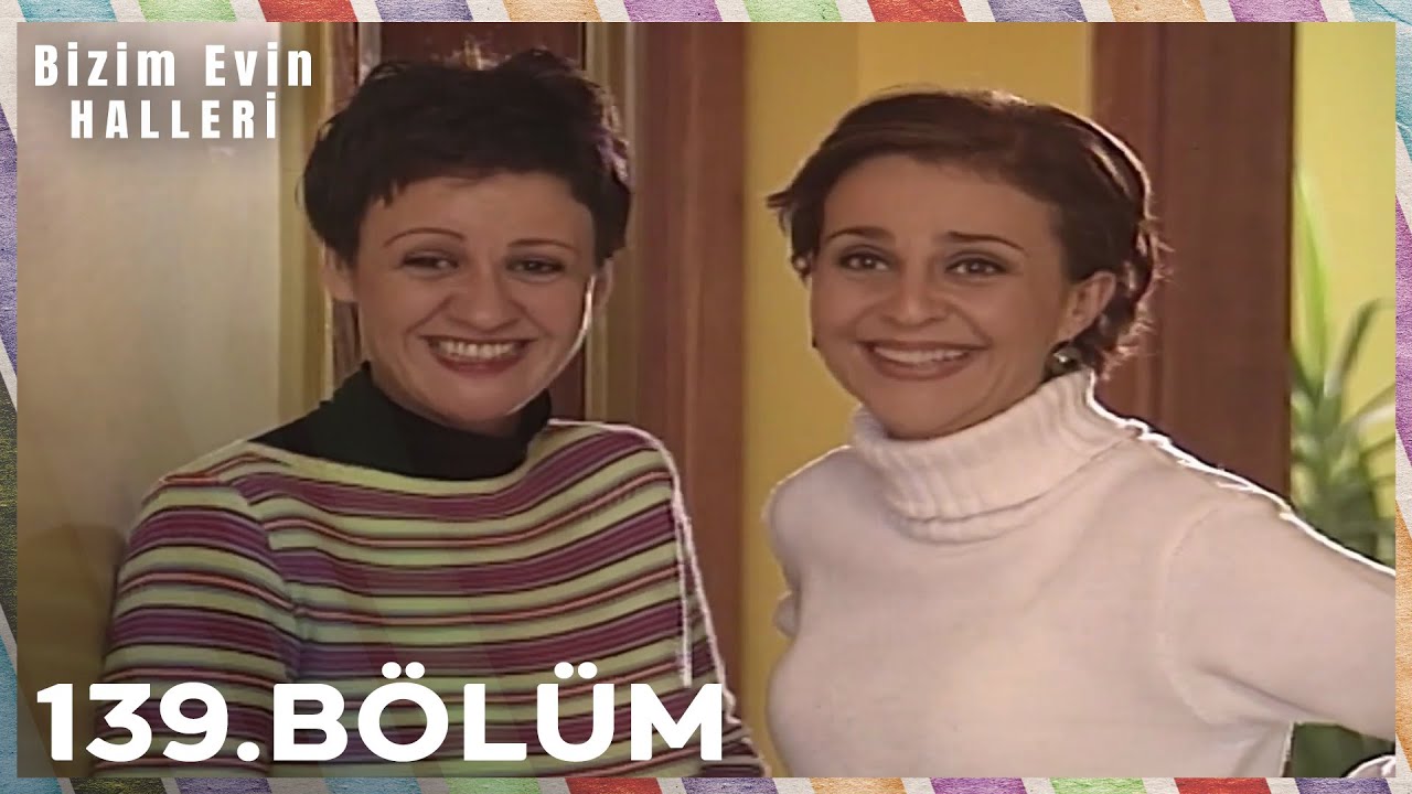Bizim Evin Halleri 139. Bölüm