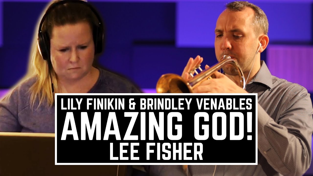 Amazing God! | Lee Fisher (Brindley Venables & Lily Finikin)