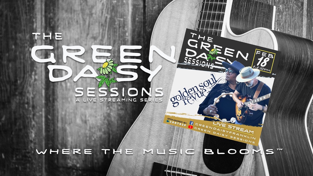 Golden Soul Revue - Green Daisy Sessions - Episode #11
