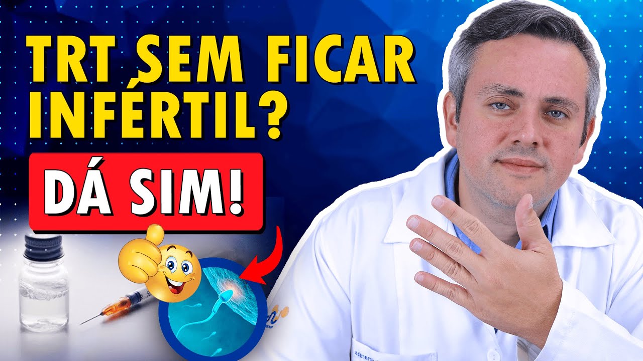 FAÇA TRT SEM PREJUDICAR A SUA FERTILIDADE | Dr. Claudio Guimarães