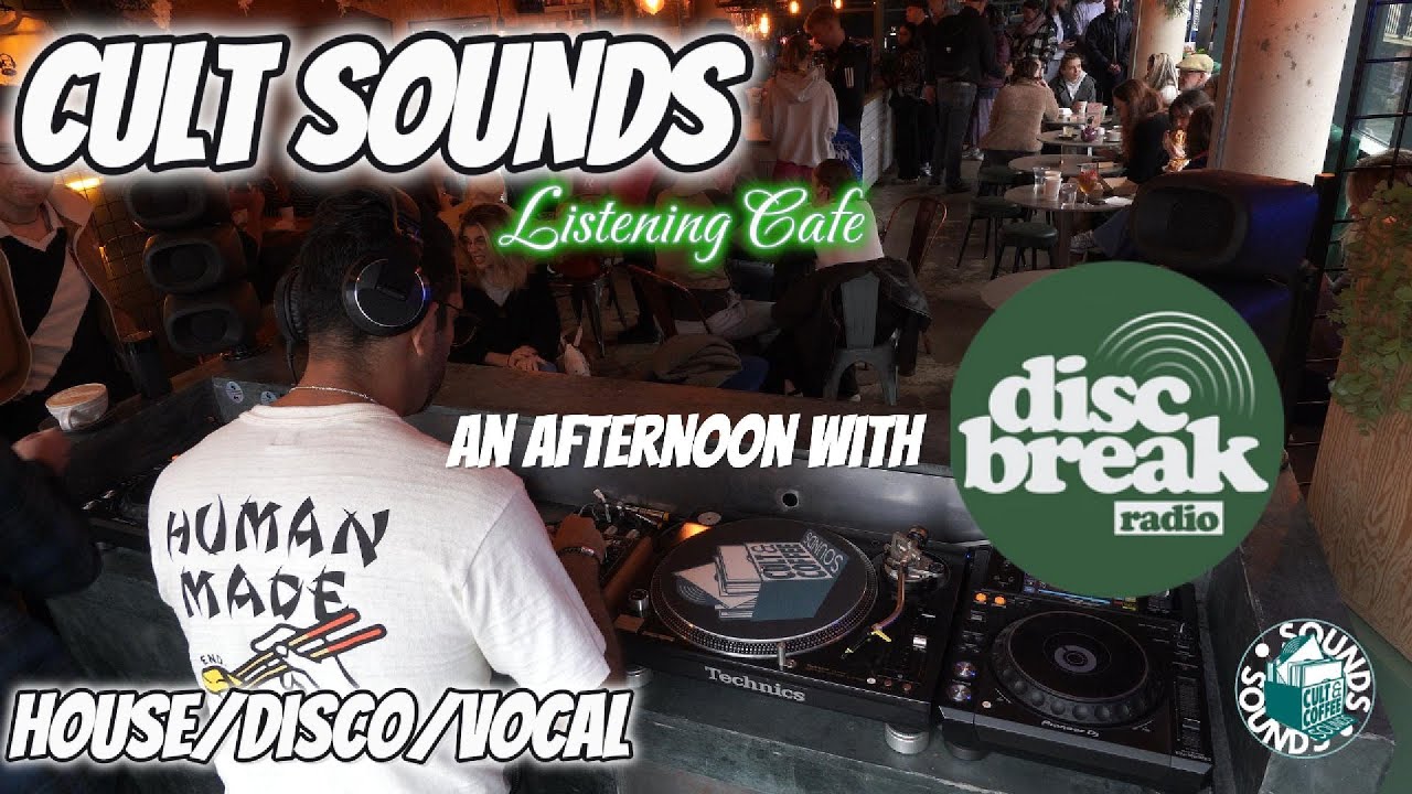 Cult Sounds Listening Cafe - Disc Break Radio Takeover - House/Disco/Vocal/funk
