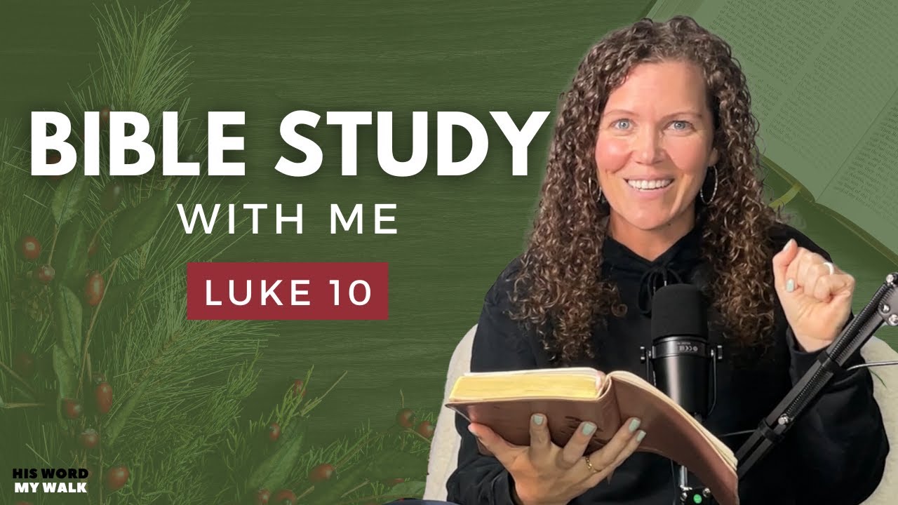 Luke 10 | Mary vs. Martha - Who Did Jesus Say Is Better? [An Advent Bible Study]